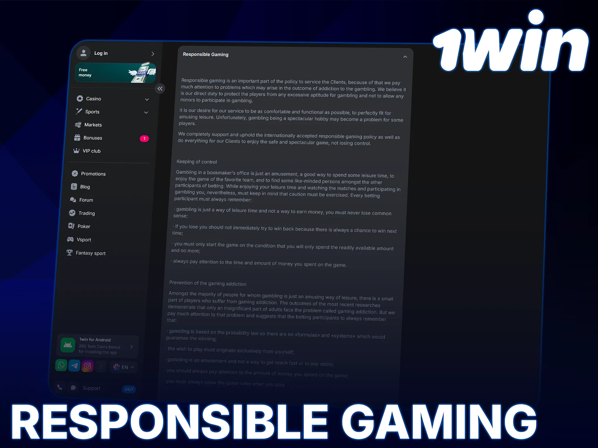 Follow the 1win principles of responsible gaming to stay safe.